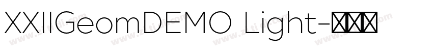 XXIIGeomDEMO Light字体转换 XXIIGeomDEMO Light字体转换
